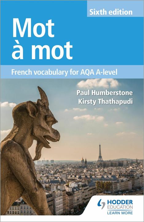 Actual product image Mot à Mot Sixth Edition: French Vocabulary for AQA A-level (English, French, Kirsty Thathapudi, Paul Humberstone, 2018)