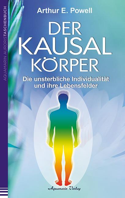 Produktbild Der Kausalkörper (Deutsch, Arthur E. Powell, 2013)