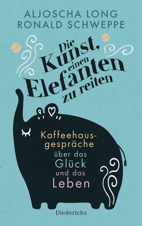 Produktbild Die Kunst, einen Elefanten zu reiten (Deutsch, Ronald Schweppe, Aljoscha Long, 2021)