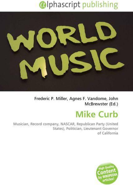 Actual product image Mike Curb (Frederic P. Miller, John McBrewster, Agnes F. Vandome, 2010)