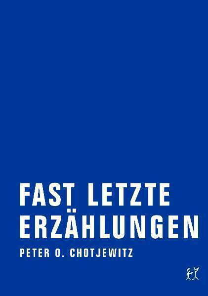 Produktbild Chotjewitz,P.O.:Fast letzte Erzählung.1 (Peter O. Chotjewitz, 2017)