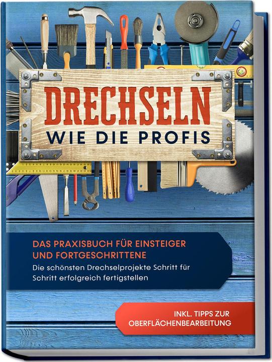 Immagine prodotto Drechseln wie die Profis: Das Praxisbuch für Einsteiger und Fortgeschrittene - Die schönsten Dr (Tedesco, Tobias Bergstein, 2023)