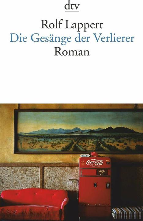 Produktbild Die Gesänge der Verlierer (Deutsch, Rolf Lappert, 2009)