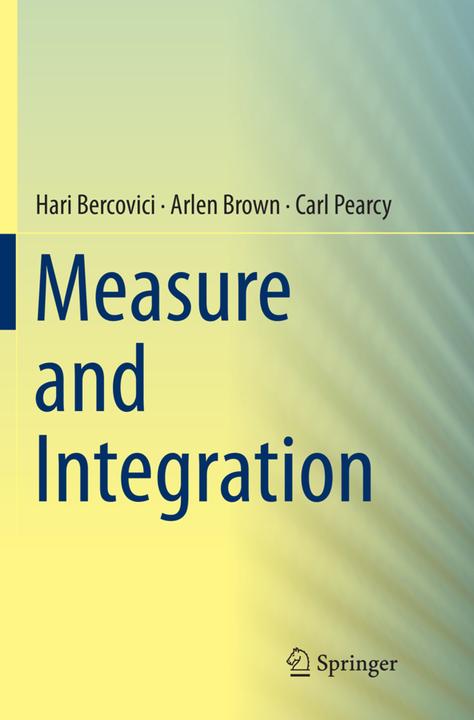 Actual product image Measure and Integration (Hari Bercovici, Arlen Brown, Carl Pearcy, 2018)