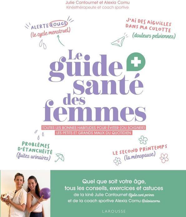 Actual product image Larousse pratique Le guide santé des femmes (French, Cornu Alexia, Cantournet Julie, 2024)