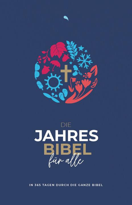 Actual product image Die Jahresbibel für alle - "Blue Edition" (German, Inc. published by Fontis Verlag Basel, Co-edited by Biblica, 2021)