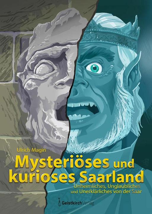 Produktbild Mysteriöses und kurioses Saarland (Deutsch, Ulrich Magin, 2024)