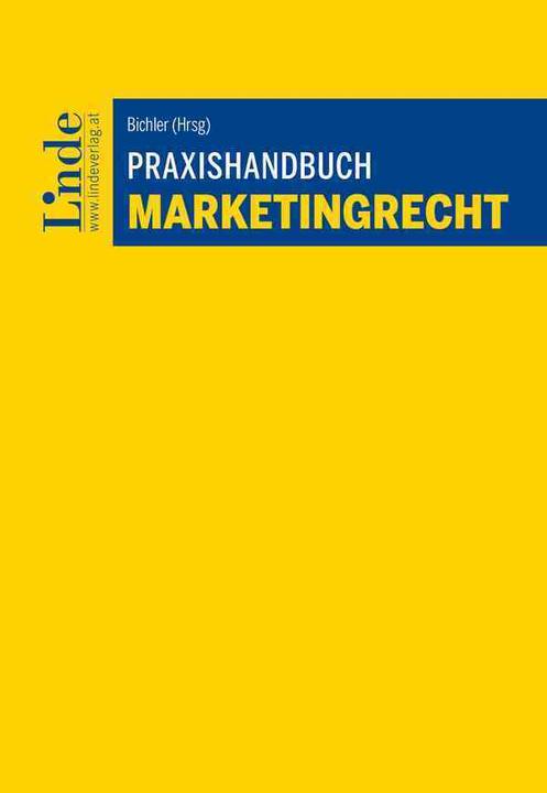 Immagine prodotto Praxishandbuch Marketingrecht (Felix Bauer, Jacqueline Bichler, Lukas Pachschwöll, Christopher Falke, Tamino Chochola, Veronika Krickl, Arthur Stadler, Philipp Ley, Saskia Leopold, Christopher Drolz, 2024)