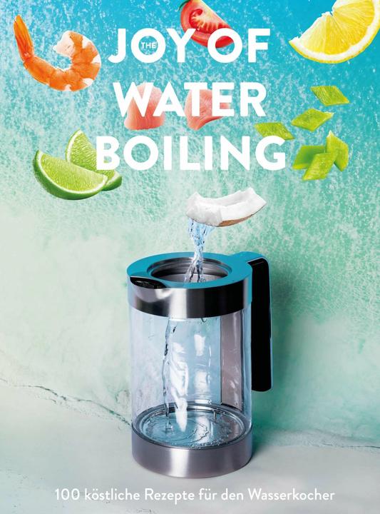 Image du produit The Joy of Waterboiling (Allemand, Axe, Christina, Lisa/Scheffenacker, 2018)