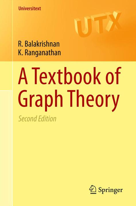 Produktbild A Textbook of Graph Theory (K. Ranganathan, R. Balakrishnan, 2012)