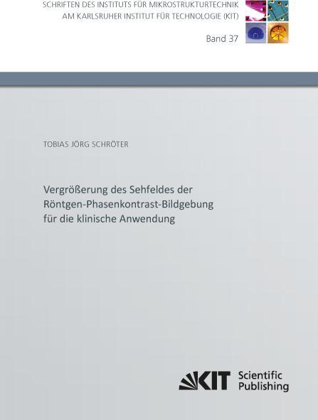 Actual product image Vergrösserung des Sehfeldes der Röntgen-Phasenkontrast-Bildgebung für die klinische Anwendung (Tobias Jörg Schröter, 2017)