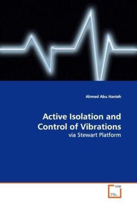 Produktbild Active Isolation and Control of Vibrations (Deutsch, Ahmed Abu Hanieh, 2009)