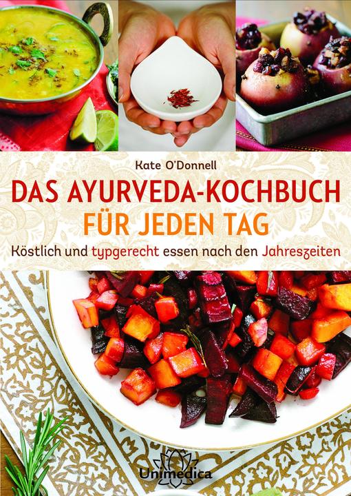 Produktbild Das Ayurveda-Kochbuch Für Jeden Tag (Deutsch, Kate O'Donnell, 2017)