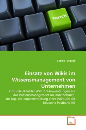 Actual product image Einsatz von Wikis im Wissensmanagement von Unternehmen (German, Sabine Jüngling, 2011)