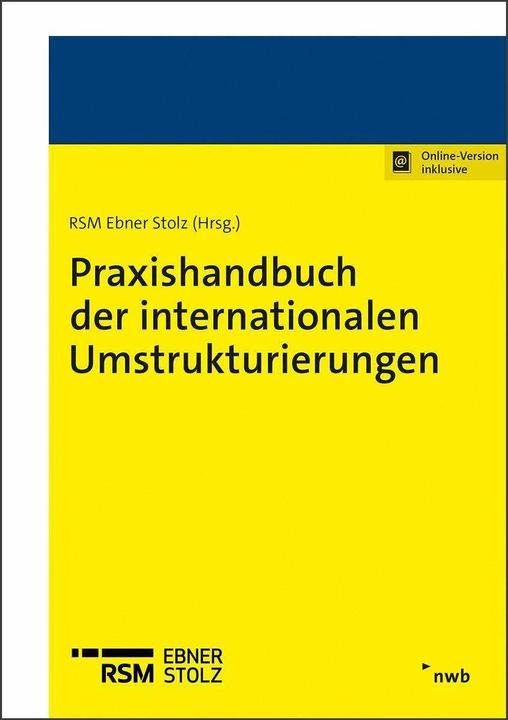 Produktbild Praxishandbuch der internationalen Umstrukturierungen (Deutsch, Niklas Färber, Sebastian Hölscher, Yannik Badde, Arne Bühler, Alexander Euchner, 2023)