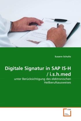 Actual product image Digitale Signatur in SAP IS-H / i.s.h.med (German, Susann Schultz, 2011)