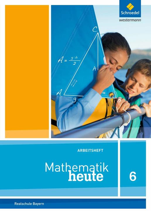 Actual product image Mathematik heute 6. Arbeitsheft mit Lösungen. Bayern (German, Bernhard Humpert, Rudolf Vom Hofe, 2018)