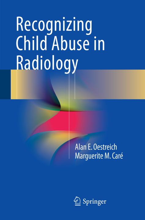 Energie-Label Recognizing Child Abuse in Radiology (Niederländisch, Alan E. Oestreich, Marguerite M. Caré, 2018)