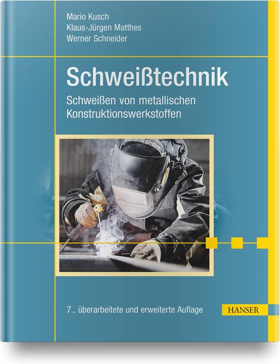 Actual product image Schweisstechnik (German, Stefan Thurner, Heiko Lang, Mario Kusch, Dietmar Schober, Holger Letsch, Klaus-Jürgen Matthes, Marcel Todtermuschke, 2021)