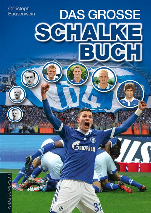 Immagine prodotto Das grosse Schalke-Buch (Tedesco, Christoph Bausenwein, 2013)