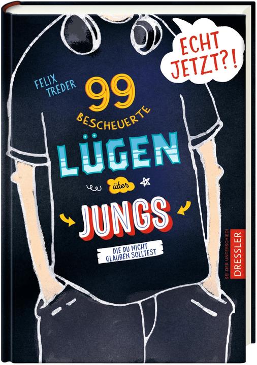 Actual product image Echt jetzt?! 99 bescheuerte Lügen über Jungs, die du nicht glauben solltest (German, Felix Treder, 2022)