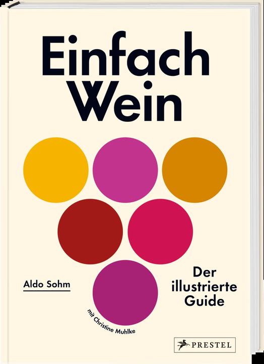Produktbild Einfach Wein (Deutsch, Aldo Sohm, Christine Muhlke, 2020)