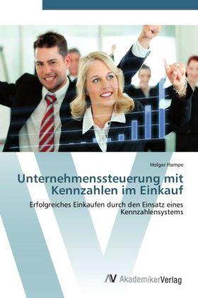 Actual product image Unternehmenssteuerung mit Kennzahlen im Einkauf (Holger Hampe, 2012)