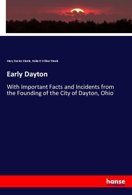 Actual product image Early Dayton (German, Mary Davies Steele, Robert Wilbur Steele, 2018)