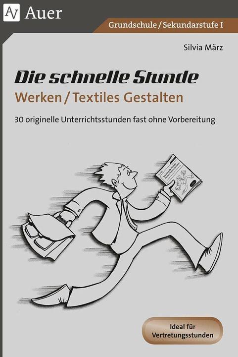 Produktbild Die schnelle Stunde Werken Textiles Gestalten (Deutsch, Silvia März, 2022)