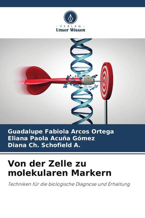 Produktbild Von der Zelle zu molekularen Markern (Deutsch, Eliana Paola Acuña Gómez, Diana Ch. Schofield A., Guadalupe Fabiola Arcos Ortega, 2023)