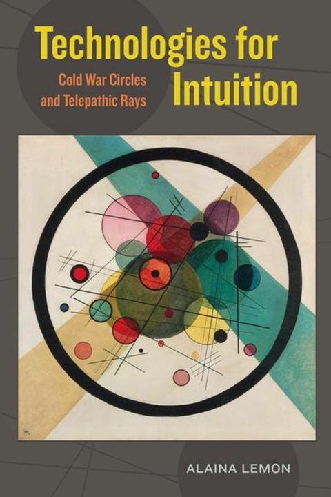Produktbild Technologies for Intuition (Englisch, Alaina Lemon, 2017)