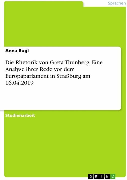 Actual product image Die Rhetorik von Greta Thunberg. Eine Analyse ihrer Rede vor dem Europaparlament inStraburg am