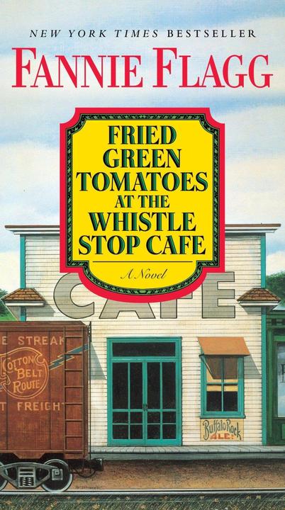Actual product image Fried Green Tomatoes at the Whistlestop Cafe (English, Fannie Flagg, 2016)