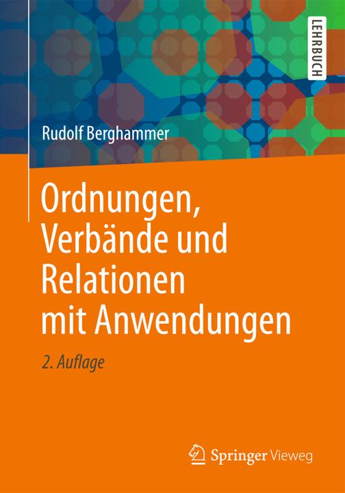 Actual product image Ordnungen, Verbände und Relationen mit Anwendungen (Rudolf Berghammer, 2012)