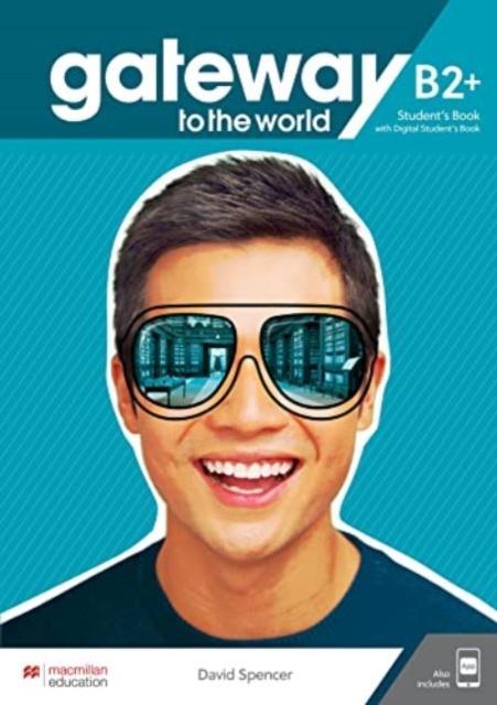 Produktbild Gateway to the World B2+ Student's Book + Digital Student Book + App (Englisch, Collectif, 2024)