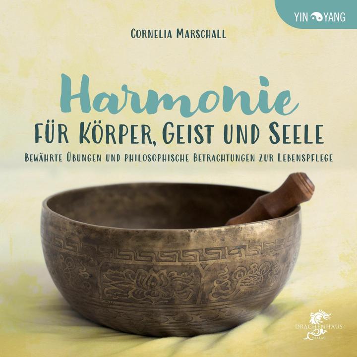 Produktbild Harmonie Für Körper, Geist Und Seele (Deutsch, Cornelia Marschall, 2024)