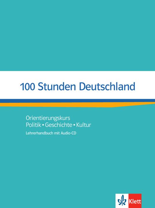 Image du produit 100 Stunden Deutschland. Lehrerhandbuch mit Audio-CD (Allemand, Ondrej Kotas, Helga Würtz, Nita Esther Wolf, 2017)