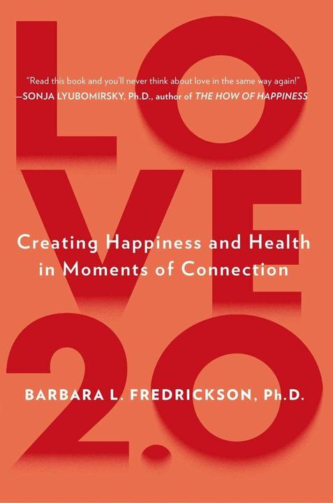 Produktbild Love 2.0 (Englisch, Ph.D. Barbara L. Fredrickson, 2013)