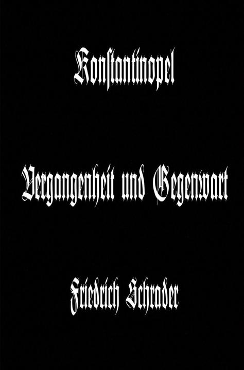 Produktbild Konstantinopel Vergangenheit und Gegenwart (Deutsch, Friedrich Schrader, 2017)