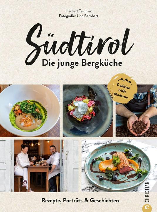 Produktbild Südtirol: Die junge Bergküche (Deutsch, Udo Bernhart, Herbert Taschler, 2021)