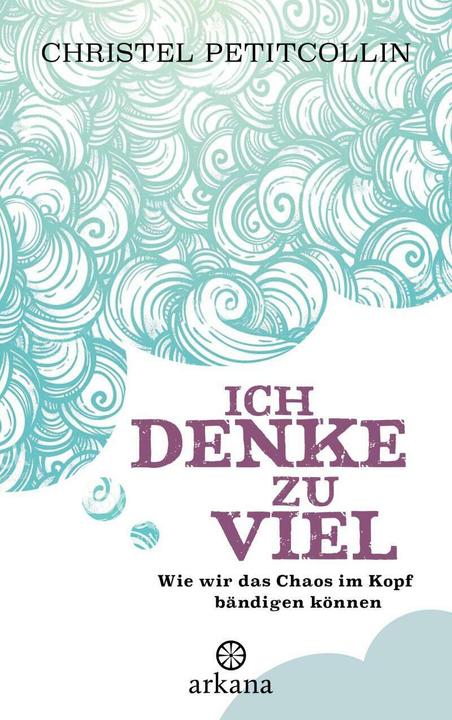 Image du produit Ich denke zu viel (Allemand, Christel Petitcollin, 2017)