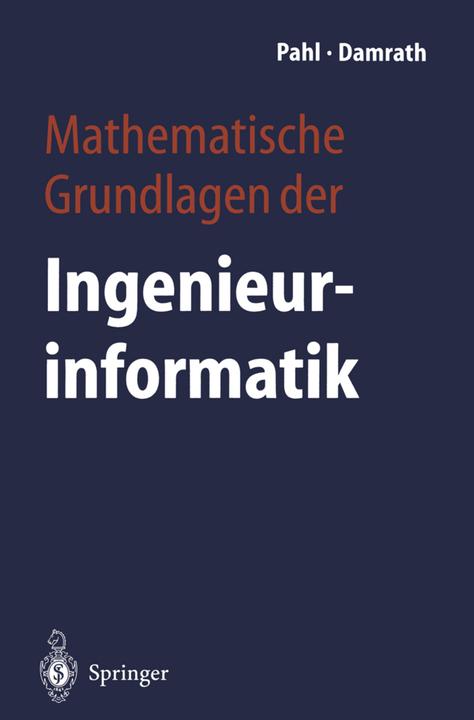Produktbild Mathematische Grundlagen der Ingenieurinformatik (Rudolf Damrath, Peter J. Pahl, 2012)