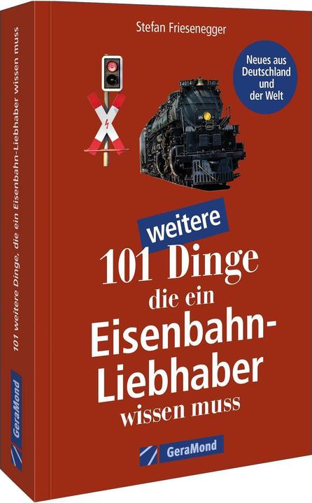 Image du produit 101 weitere Dinge, die ein Eisenbahn-Liebhaber wissen muss (Allemand, Stefan Friesenegger, 2023)