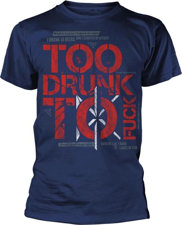 Immagine prodotto Dead Kennedys Too Drunk To Fuck TS (L)