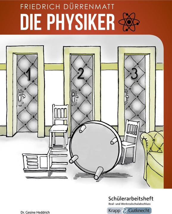 Produktbild Die Physiker - Friedrich Dürrenmatt - Schülerarbeitsheft - M-Niveau (Deutsch, Regine Becker, Friedrich Dürrenmatt, Sabrina Undank, Gesine Heddrich, 2023)