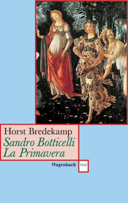 Produktbild Sandro Botticelli la Primavera (Deutsch, Horst Bredekamp, 2009)