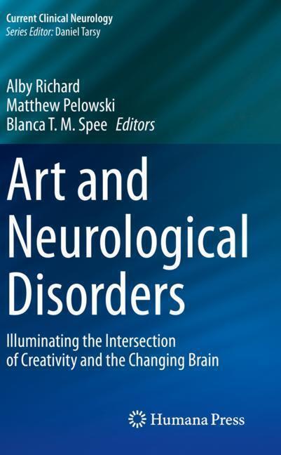 Produktbild Art and Neurological Disorders (Alby Richard, Matthew Pelowski, Blanca T.M. Spee, 2024)