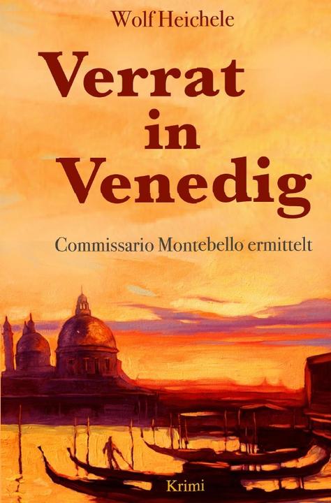 Produktbild Verrat in Venedig (Deutsch, Wolf Heichele, 2017)