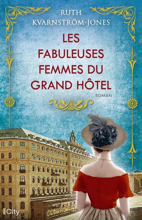 Produktbild City éditions Les fabuleuses femmes du Grand Hôtel (Französisch, Kvarnström-Jones Ruth, 2025)