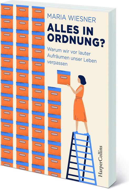 Produktbild Alles in Ordnung? - Warum wir vor lauter Aufräumen unser Leben verpassen (Deutsch, Maria Wiesner, 2021)